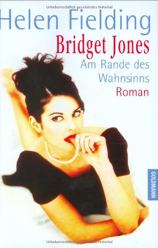 Bridget Jones: Am Rande des Wahnsinns Roman