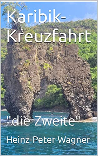 Karibik-Kreuzfahrt: 'die Zweite' (Kreuzfahrten mit der 'Mein Schiff' - Flotte 4)