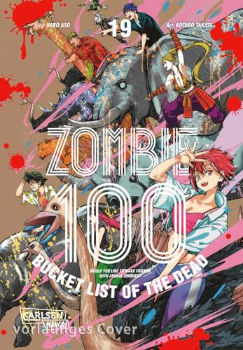 Zombie 100 – Bucket List of the Dead 19: Comedy-Action-Manga ab 16 Jahren über Glück und Bestimmung trotz Weltuntergang