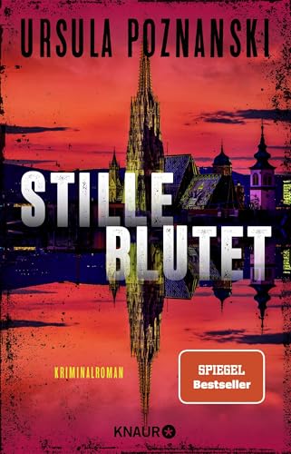 Stille blutet: Thriller | Band 1 der spannenden SPIEGEL-Bestseller-Reihe von Ursula Poznanski