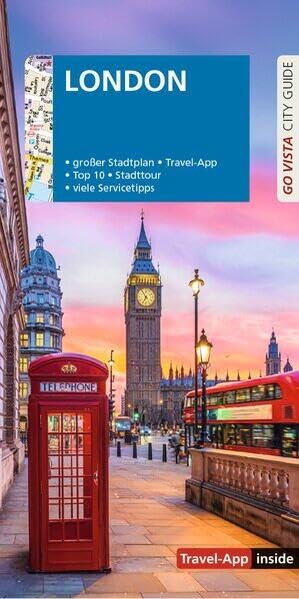 GO VISTA: Reiseführer London: Mit Faltkarte und Travel App inside (Go Vista - City Guide)