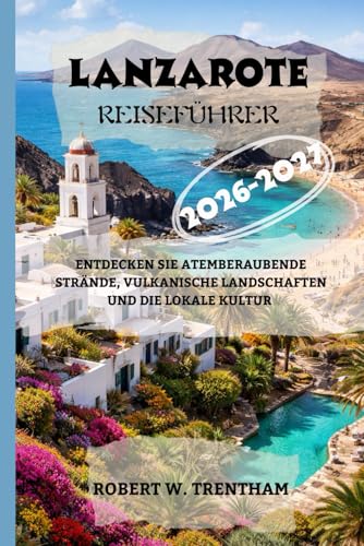 LANZAROTE Reiseführer 2026-2027