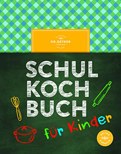 Das Dr. Oetker Schulkochbuch für Kinder: Kinderleicht kochen lernen mit Dr. Oetker. Die perfekte Einführung für kleine Köch*innen ab 8 Jahren.