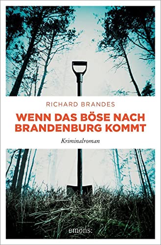Wenn das Böse nach Brandenburg kommt: Kriminalroman (Carla Stach)