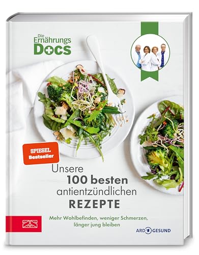 Die Ernährungs-Docs – Unsere 100 besten antientzündlichen Rezepte: Mehr Wohlbefinden, weniger Schmerzen, länger jung bleiben | SPIEGEL Bestseller Platz 1 |