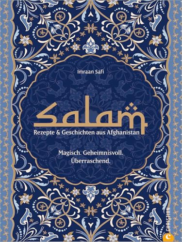 Salam. Die neue afghanische Orientküche. Magisch. Geheimnisvoll. Eine kulinarische Reise entlang der Seidenstraße. Genießen Sie die orientalische ... ... Heimat. Magisch. Geheimnisvoll. Überraschend.