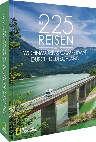 In 225 Reisen mit Wohnmobil & Campervan durch Deutschland