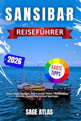 Sansibar Reiseführer 2026: Stone Town, Nungwi, Paje & Jozani-Wald – Reiserouten, Strände, Gewürztouren und Spartipps.
