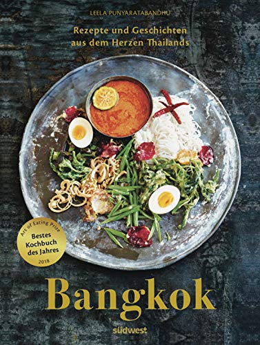BANGKOK: Rezepte und Geschichten aus dem Herzen Thailands