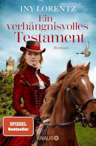 Ein verhängnisvolles Testament: Roman | Große Gefühle im historischen Roman von Bestseller-Autorin Iny Lorentz