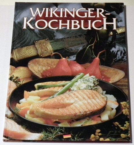 Wikinger-Kochbuch, Speisen und Getränke in der Wikingerzeit