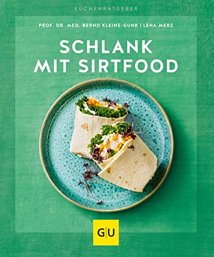 Schlank mit Sirtfood (GU Küchenratgeber)