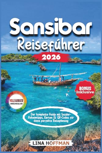 Sansibar Reiseführer 2026: Der komplette Guide mit Insider-Geheimtipps, Karten & QR-Codes für deine perfekte Reiseplanung