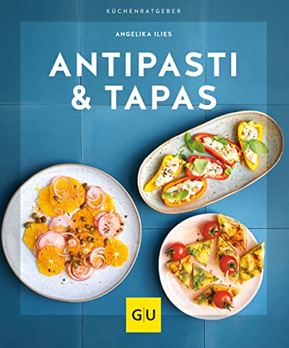 Antipasti & Tapas (GU Küchenratgeber)