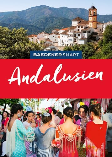 Baedeker SMART Reiseführer Andalusien: Reiseführer mit Spiralbindung inkl. Faltkarte und Reiseatlas