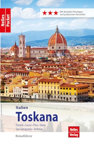 Nelles Pocket Reiseführer Toskana: Florenz, Lucca, Pisa, Siena, San Gimignano, Volterra