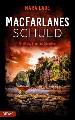 MacFarlanes Schuld: Ein Whisky-Krimi aus Schottland