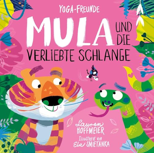 Mula und die verliebte Schlange: Ein Bilderbuch für Kinder ab 4 Jahren über Achtsamkeit, Selbstvertrauen und den Umgang mit Gefühlen. Kinderyoga. (Yoga Freunde: Yoga-Märchen für starke Kinder, Band 4)