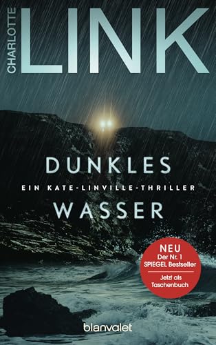 Dunkles Wasser: Ein Kate-Linville-Thriller - Platz 1 der SPIEGEL-Bestsellerliste: Der Pageturner jetzt als Taschenbuch! (Die Kate-Linville-Reihe, Band 5)