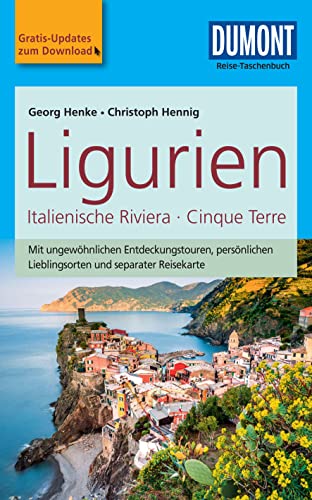 DuMont Reise-Taschenbuch Reiseführer Ligurien, Italienische Riviera,Cinque Terre: mit Online-Updates als Gratis-Download (DuMont Reise-Taschenbuch E-Book)