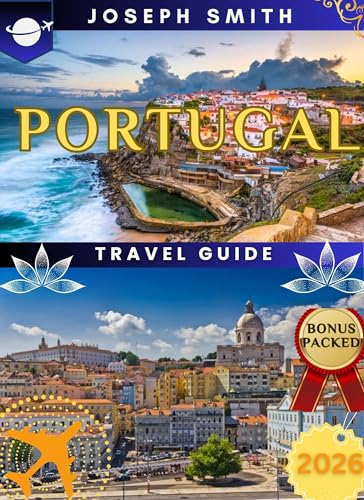 PORTUGAL REISEFÜHRER 2026: Entdecken Sie Lissabon, Porto und die Algarve mit detaillierten Reiserouten, Geheimtipps, lokaler Küche und Insider-Tipps für jedes Budget