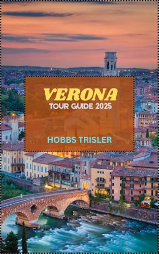 Verona Tour Guide 2025 (English Edition)