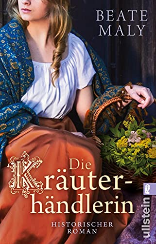 Die Kräuterhändlerin: Roman | Eine Geschichte für alle Sinne von Bestsellerautorin Beate Maly