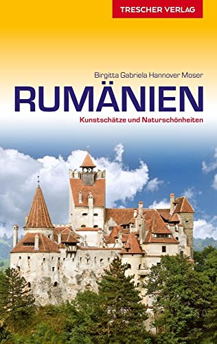 TRESCHER Reiseführer Rumänien: Zwischen Karpaten und Donau, Banat und Schwarzmeerküste