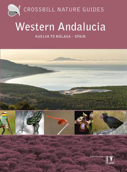 Western Andalucia: Huelva to Malaga – Spain (Crossbill Guides)