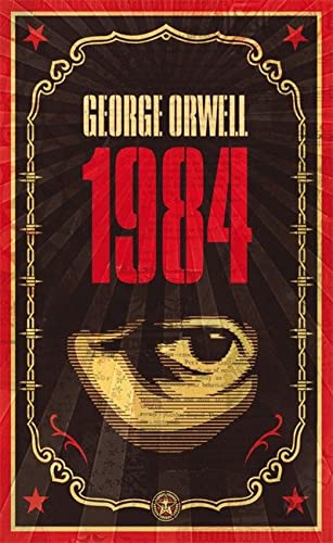 1984 (2016): The dystopian classic reimagined with cover art by Shepard Fairey (Penguin Essentials, 95)