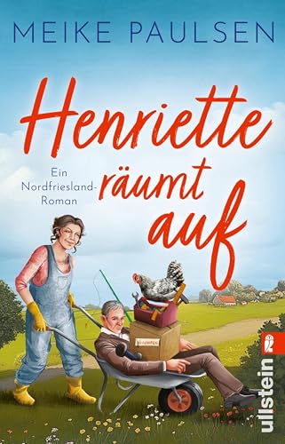 Henriette räumt auf: Ein Nordfriesland-Roman | Wunderbar witzig und friesisch gemütlich. Die Frauen von Wieversum halten den Ort am Laufen!