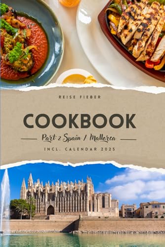 Cookbook Part 2 Spain - Mallorca (Reise Fieber Duo Kochbücher)