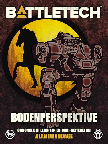 BattleTech - Bodenperspektive: Chronik der Leichten Eridani-Reiterei 7