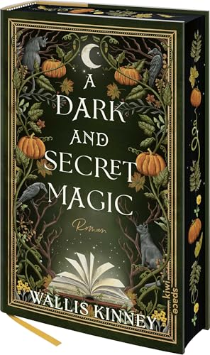 A Dark and Secret Magic: Roman | Romantasy-Bestseller für alle, die den Herbst lieben | Limitiert: Motivfarbschnitt, Glitzerlack und Goldprägung exklusiv in der ersten Auflage