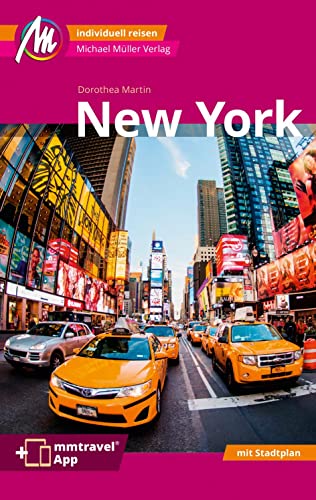 New York MM-City Reiseführer Michael Müller Verlag: Individuell reisen mit vielen praktischen Tipps. Inkl. Freischaltcode zur mmtravel® App