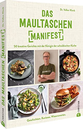 Kochbuch – Das Maultaschen-Manifest: 50 traditionelle Rezepte. Kreativ gekocht. Das erste große Maultaschen Kochbuch