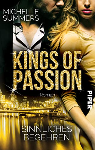 Kings of Passion - Sinnliches Begehren (Australian Millionaires 3): Roman | Sexy Boss Romance im heißen Australien