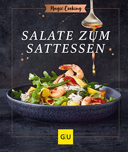 Salate zum Sattessen (GU Magic Cooking)