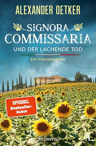 Signora Commissaria und der lachende Tod: Ein Toskana-Krimi (Giulia Ferrari ermittelt)