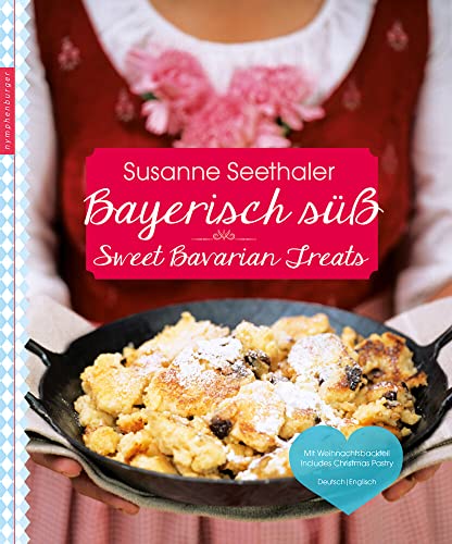 Bayerisch süß: Sweet Bavarian Treats