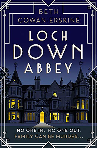 Loch Down Abbey: A perfectly witty Scottish cozy murder mystery for fans of Golden Age crime fiction (A Loch Down Abbey Mystery)