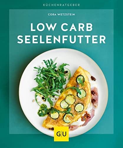 Low-Carb-Seelenfutter (GU Küchenratgeber Classics)