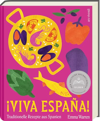 Viva España – authentische Rezepte aus Spaniens Regionen: traditionelle Rezepte aus Katalonien, dem Baskenland, Mallorca & Co - Deutscher ... - Deutscher Kochbuchpreis 2025 - Silber