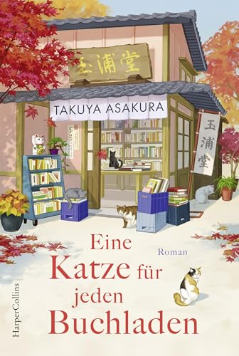 Eine Katze für jeden Buchladen: Roman | Herzerwärmende Lektüre für Katzenliebhaber und Japan-Fans über Verlust, Liebe und die Macht der Bücher