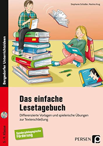Das einfache Lesetagebuch: Differenzierte Vorlagen und spielerische Übungen z ur Texterschließung - sonderpädagogische Förderung (5. bis 9. Klasse)