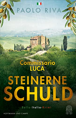 Steinerne Schuld: Commissario Luca. Bella-Italia-Krimi (Die Bella-Italia-Krimis 3)