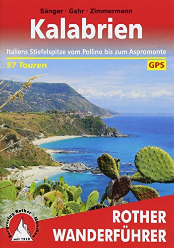 Kalabrien: Italiens Stiefelspitze vom Pollino bis zum Aspromonte. 57 Touren. Mit GPS-Tracks (Rother Wanderführer)