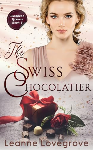 The Swiss Chocolatier: European Tycoons (English Edition)