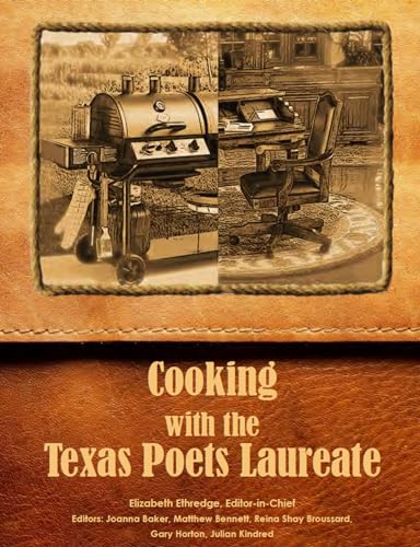 Cooking with the Texas Poets Laureate (Huntsville History) (English Edition)
