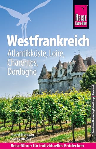 Reise Know-How Reiseführer Westfrankreich – Atlantikküste, Loire, Charentes, Dordogne